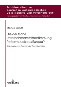 Titel: Die deutsche Unternehmensmitbestimmung – Reformdruck aus Europa?