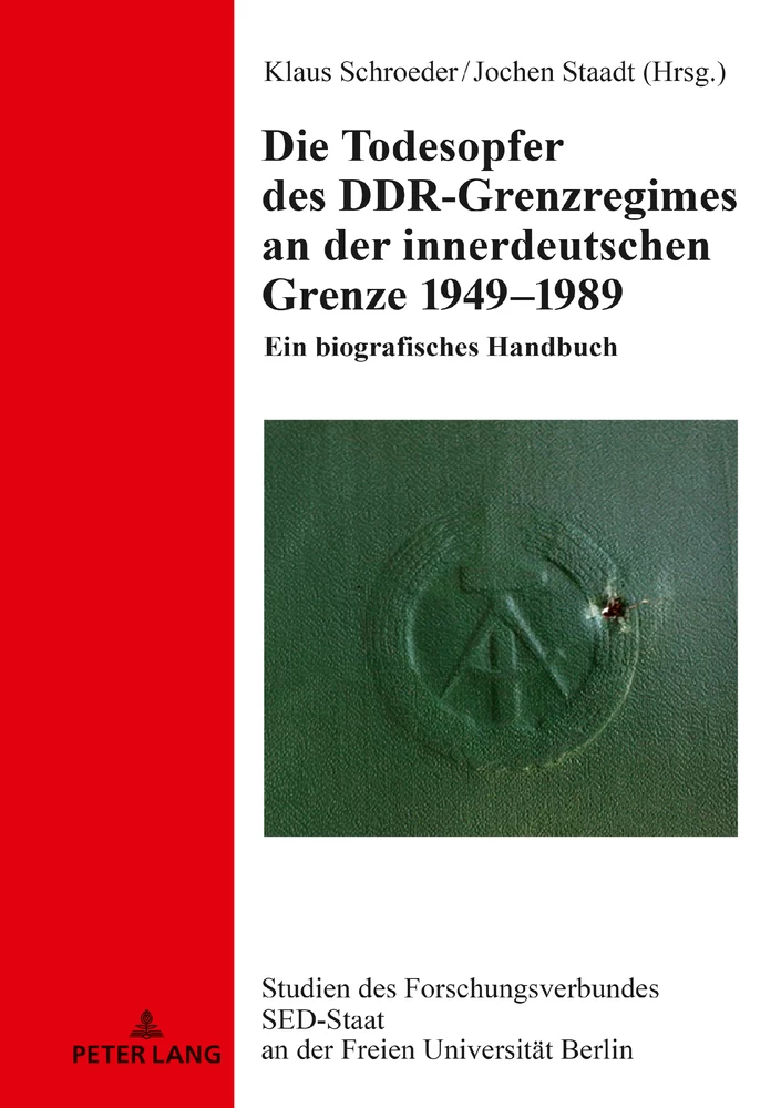 Titel: Die Todesopfer des DDR-Grenzregimes an der innerdeutschen Grenze 1949–1989