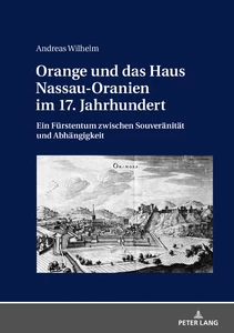 Title: Orange und das Haus Nassau-Oranien im 17. Jahrhundert