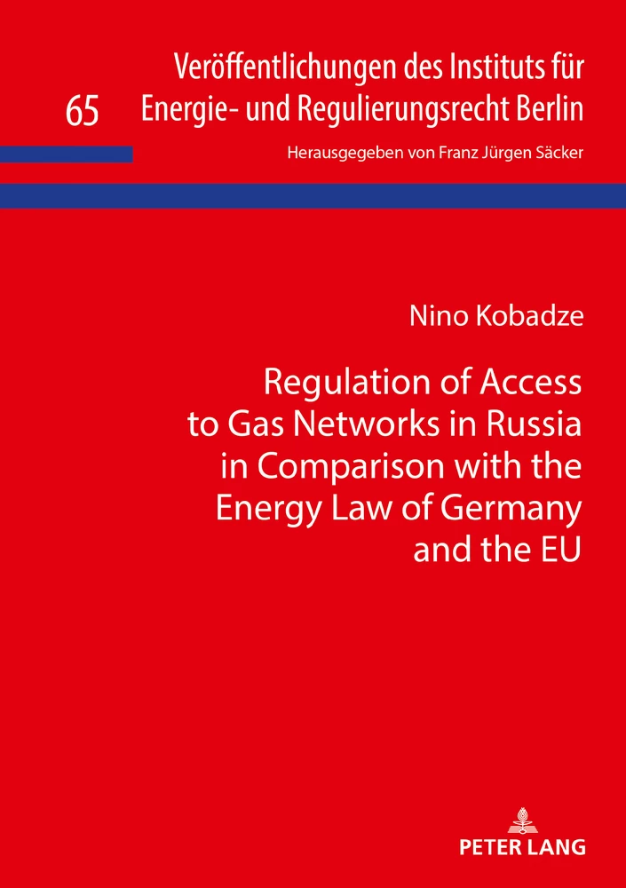 Titel: Regulation of Access to Gas Networks in Russia in Comparison with the Energy Law of Germany and the EU