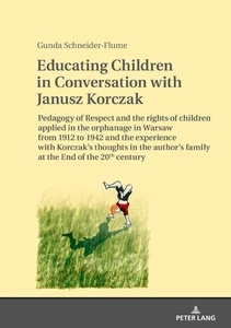 Titre: Educating Children in Conversation with Janusz Korczak