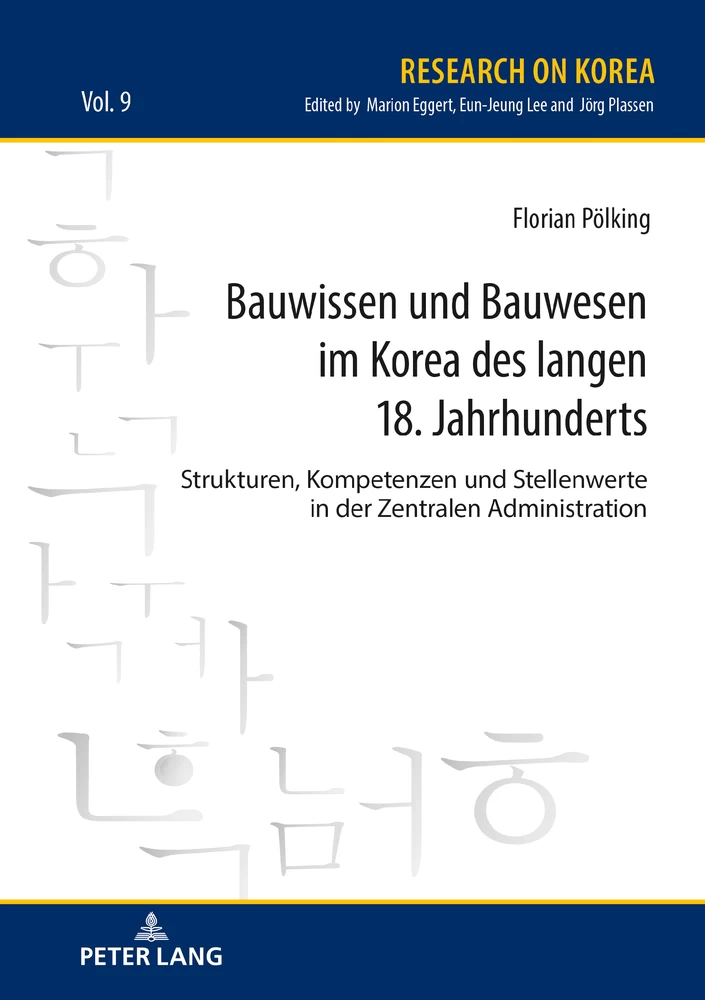 Titel: Bauwissen und Bauwesen im Korea des langen 18. Jahrhunderts