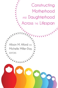 Title: Constructing Motherhood and Daughterhood Across the Lifespan