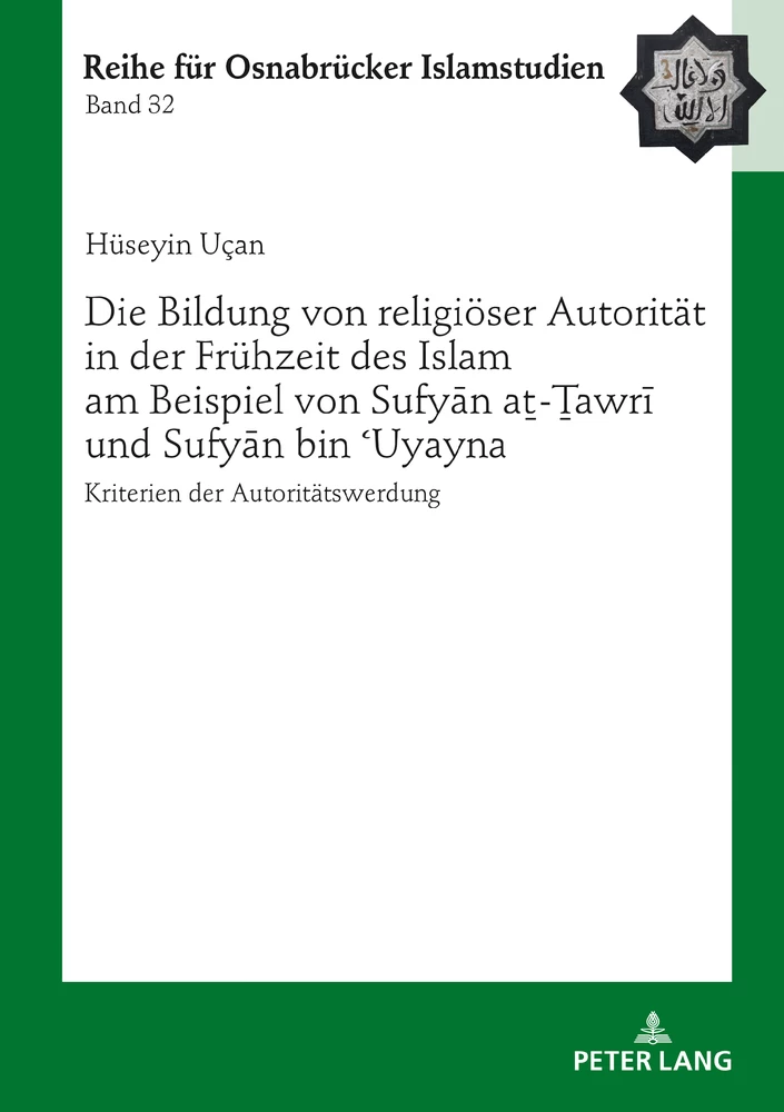 Titel: Die Bildung von religiöser Autorität in der Frühzeit des Islam am Beispiel von Sufyān aṯ-Ṯawrī und Sufyān bin ʿUyayna