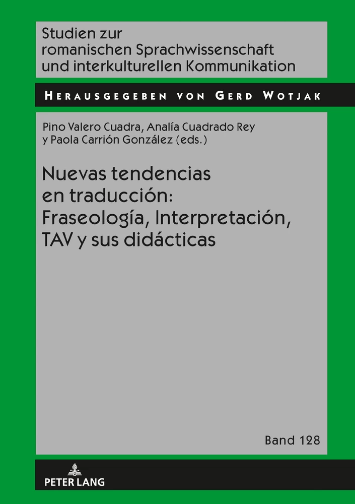Title: Nuevas tendencias en traducción: Fraseología, Interpretación, TAV  y sus didácticas