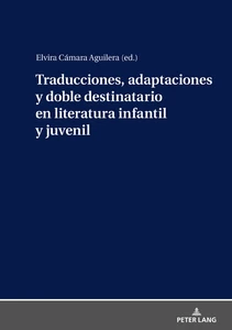 Title: Traducciones, adaptaciones y doble destinatario en literatura infantil y juvenil
