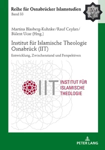 Titel: Institut für Islamische Theologie Osnabrück - Entwicklung, Zwischenstand und Perspektiven