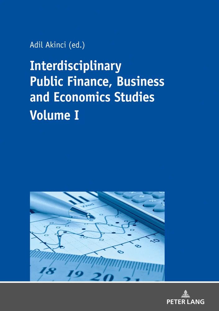 Title: Interdisciplinary Public Finance, Business and Economics Studies - Volume I