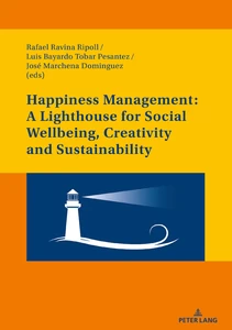 Title: Happiness Management: A Lighthouse for Social Wellbeing, Creativity and Sustainability