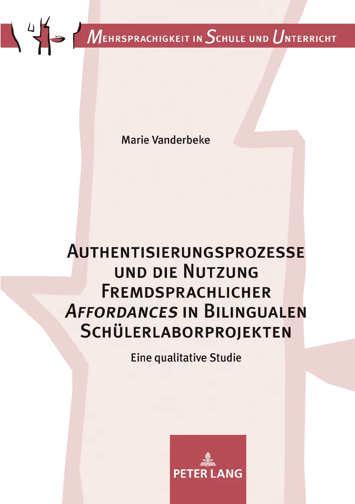 Titel: Authentisierungsprozesse und die Nutzung Fremdsprachlicher «Affordances» in Bilingualen Schülerlaborprojekten