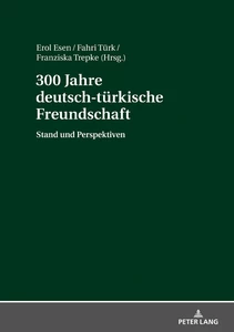 Title: 300 Jahre deutsch-türkische Freundschaft
