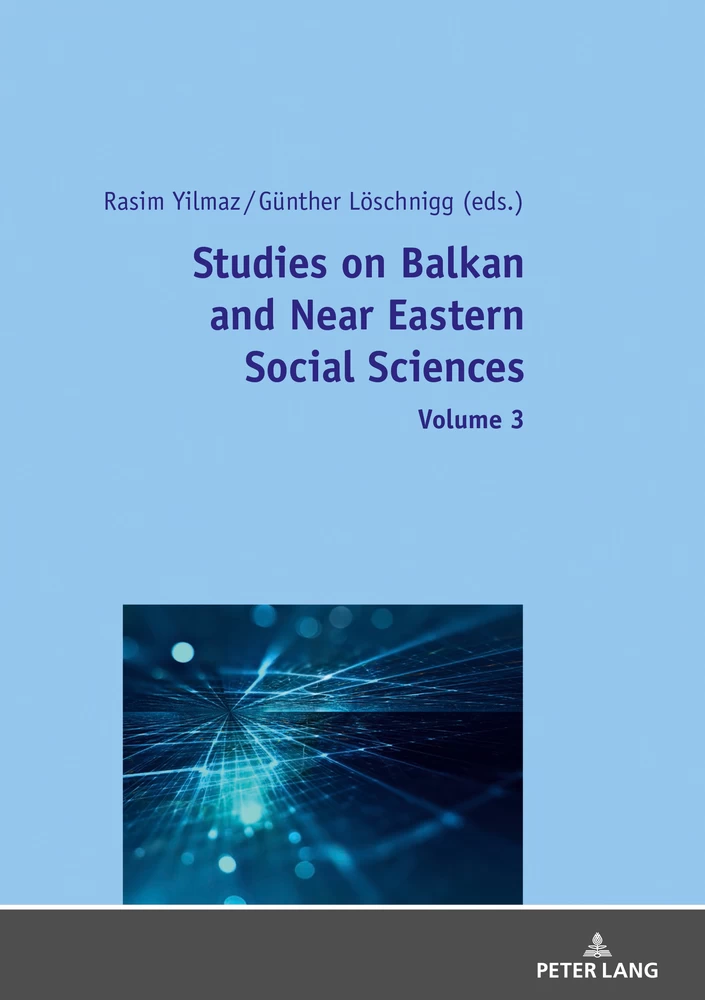 Title: Studies on Balkan and Near Eastern Social Sciences – Volume 3