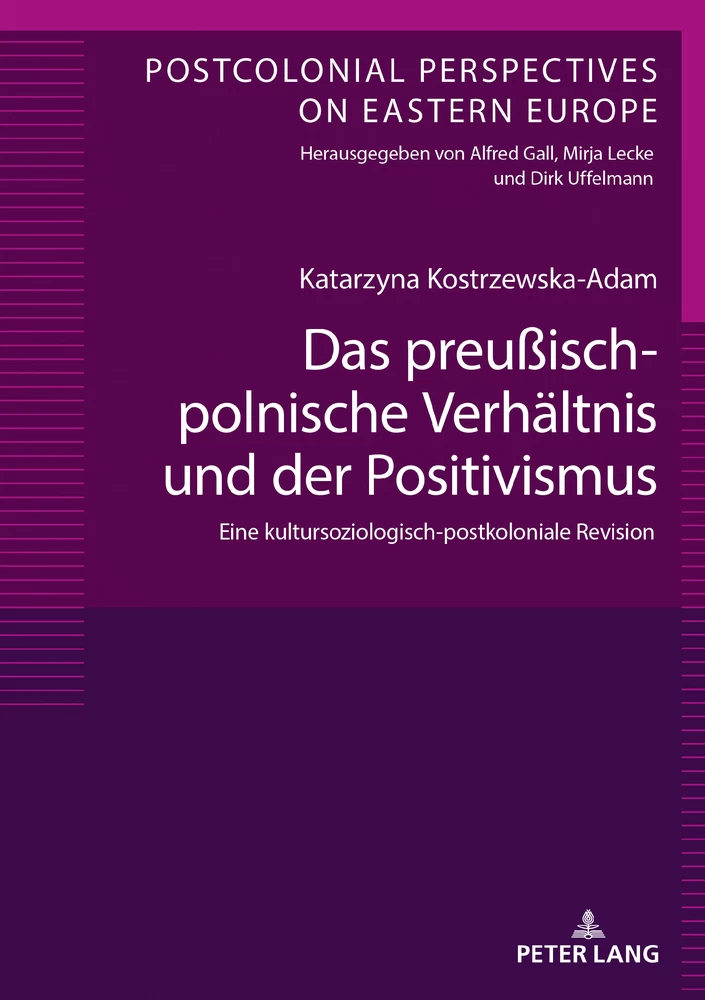 Titel: Das preußisch-polnische Verhältnis und der Positivismus