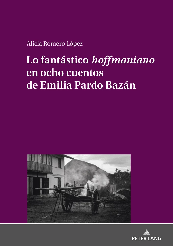 Title: Lo fantástico «hoffmaniano» en ocho cuentos de Emilia Pardo Bazán