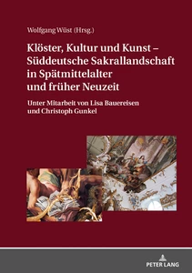 Title: Klöster, Kultur und Kunst – Süddeutsche Sakrallandschaft in Spätmittelalter und früher Neuzeit