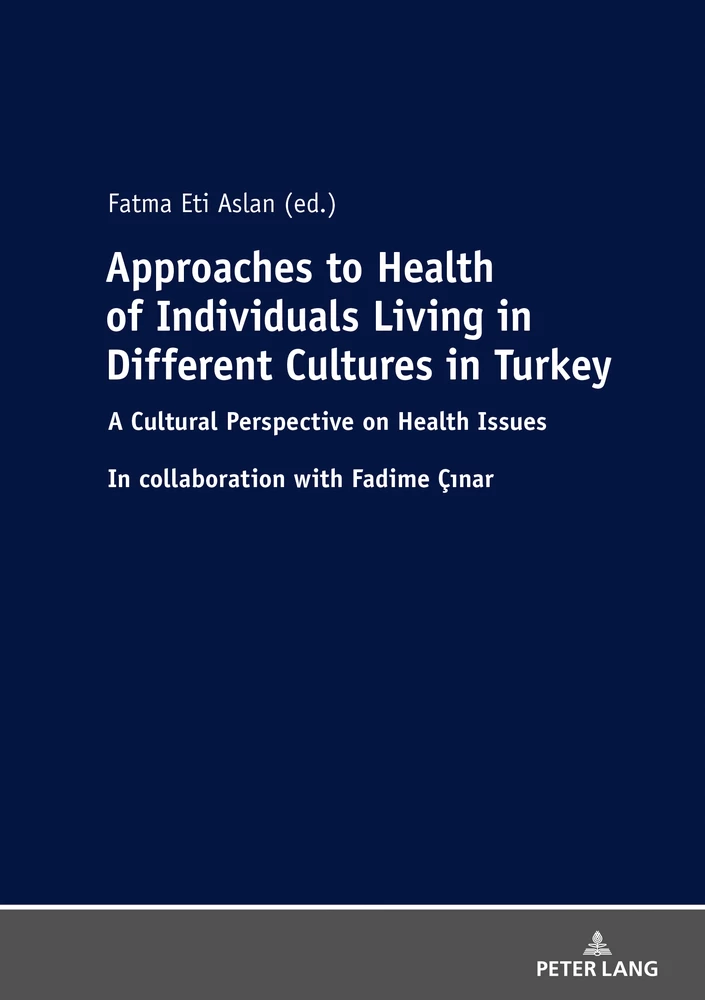 Title: Approaches to Health of Individuals Living in Different Cultures in Turkey