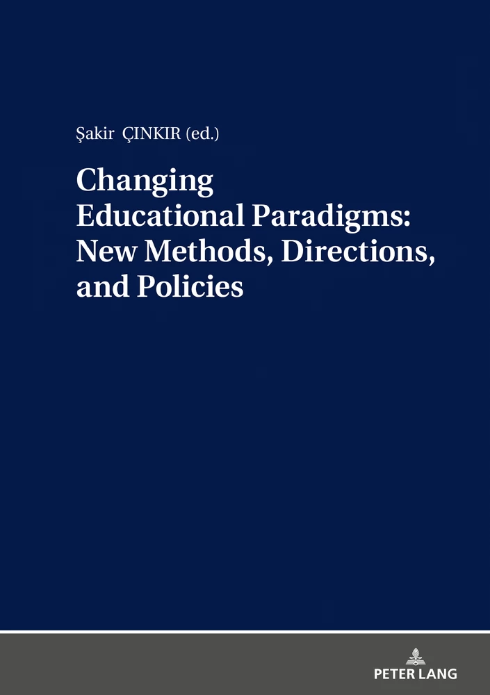 Title: Changing Educational Paradigms: New Methods, Directions, and Policies