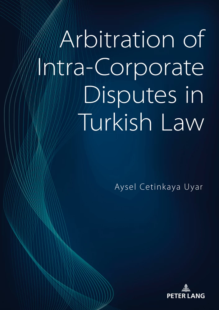 Title: Arbitration of Intra-Corporate Disputes in Turkish Law