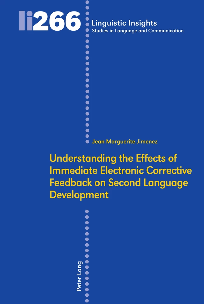 Title: Understanding the Effects of Immediate Electronic Corrective Feedback on Second Language Development