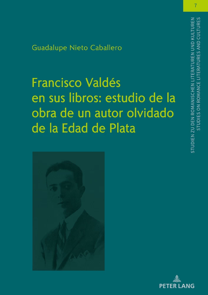 Title: Francisco Valdés en sus libros: estudio de la obra de un autor olvidado de la Edad de Plata