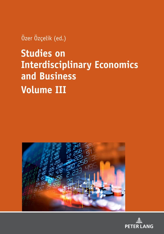 Title: Studies on Interdisciplinary Economics and Business - Volume III