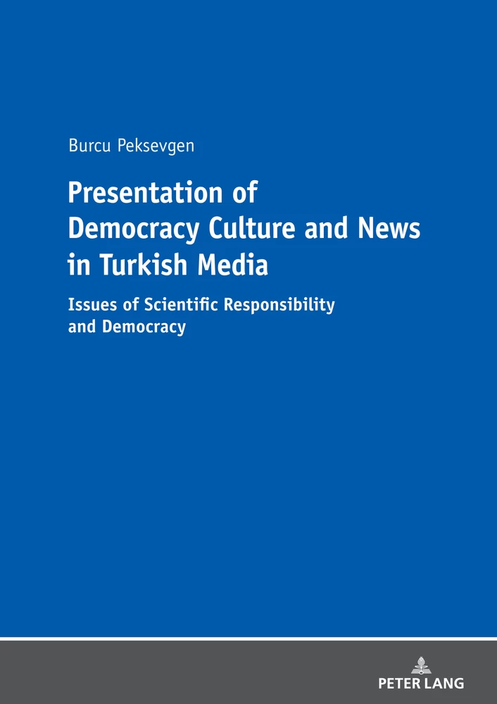 Title: Presentation of Democracy Culture and News in Turkish Media