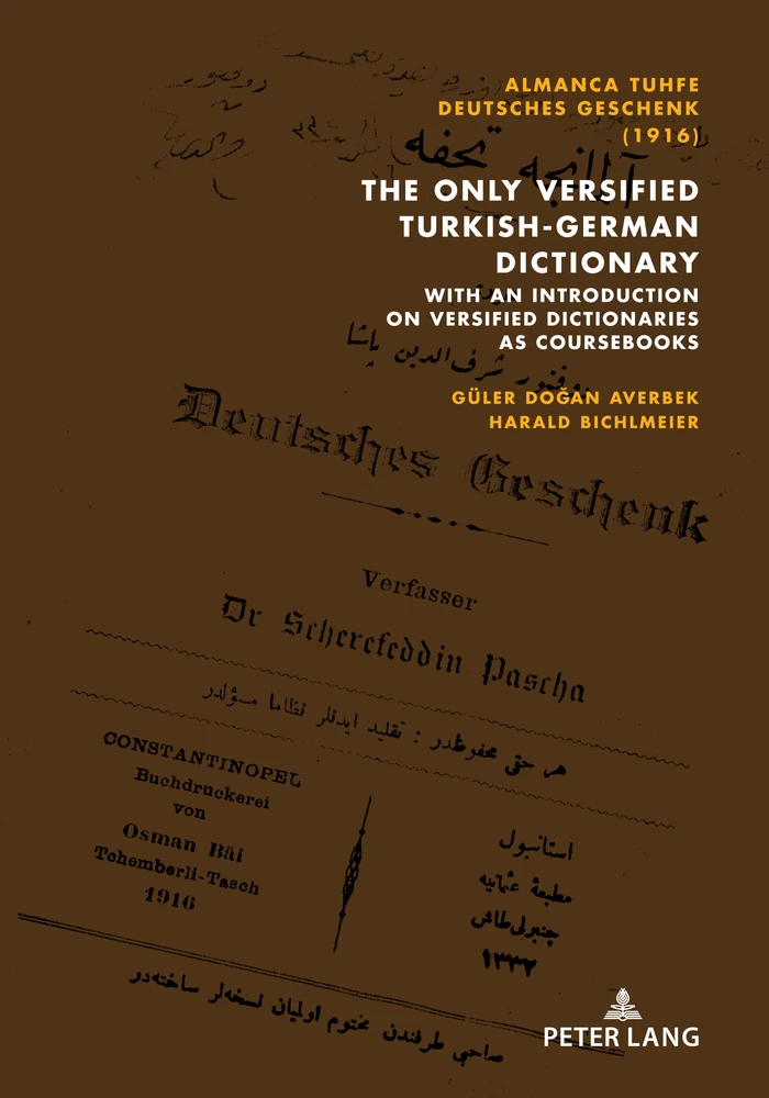 Title: Almanca Tuhfe/Deutsches Geschenk (1916): The Only Versified Turkish-German Dictionary