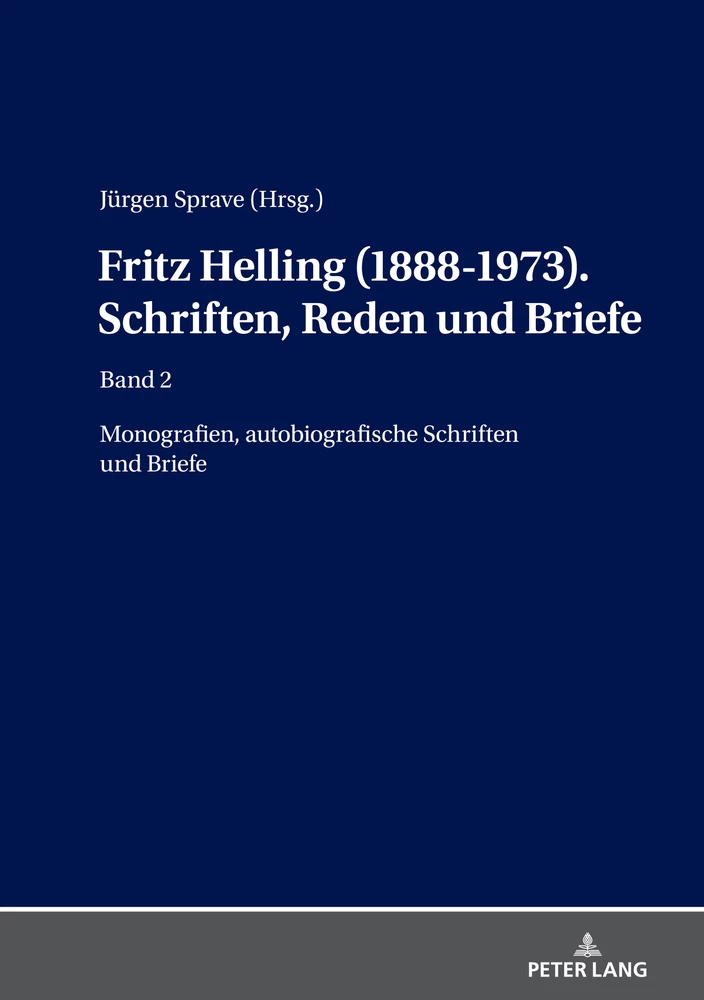 Titel: Fritz Helling (1888-1973). Schriften, Reden und Briefe