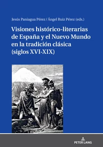 Title: Visiones histórico-literarias de España y el Nuevo Mundo en la tradición clásica (siglos XVI-XIX)