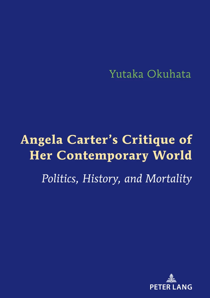 Title: Angela Carter’s Critique of Her Contemporary World