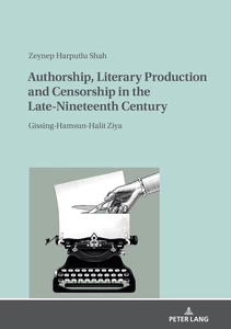 Title: Authorship, Literary Production and Censorship in the Late-Nineteenth Century