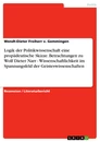 Title: Logik der Politikwissenschaft eine propädeutische Skizze. Betrachtungen zu Wolf Dieter Narr  - Wissenschaftlichkeit im Spannungsfeld der Geisteswissenschaften 