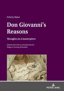 Title: Don Giovanni’s Reasons: Thoughts on a masterpiece