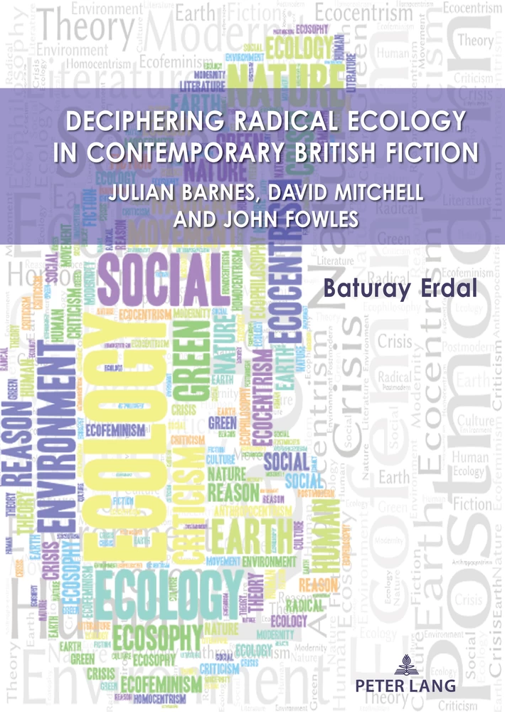 Title: Deciphering Radical Ecology in Contemporary British Fiction