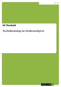 Titre: Techniktraining im Straßenradsport