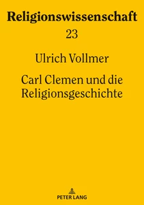 Titel: Carl Clemen und die Religionsgeschichte