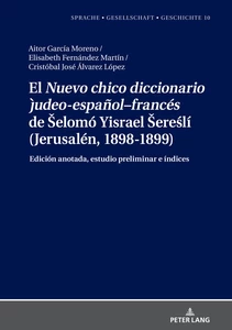 Title: El "Nuevo chico diccionario judeo-español–francés" de Šelomó Yisrael Šereślí (Jerusalén, 1898-1899)  