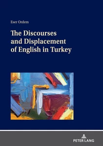 Title: The Discourses and Displacement of English in Turkey