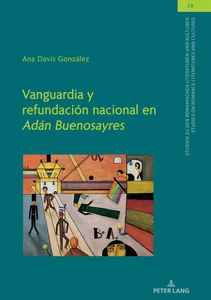 Title: Vanguardia y refundación nacional en "Adán Buenosayres"