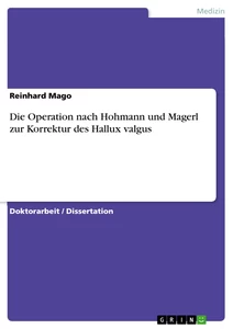 Titre: Die Operation nach Hohmann und Magerl zur Korrektur  des  Hallux  valgus 