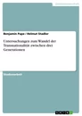Titel: Untersuchungen zum Wandel der Transnationalität zwischen drei Generationen