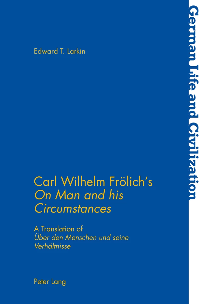 Title: Carl Wilhelm Frölich’s «On Man and his Circumstances»