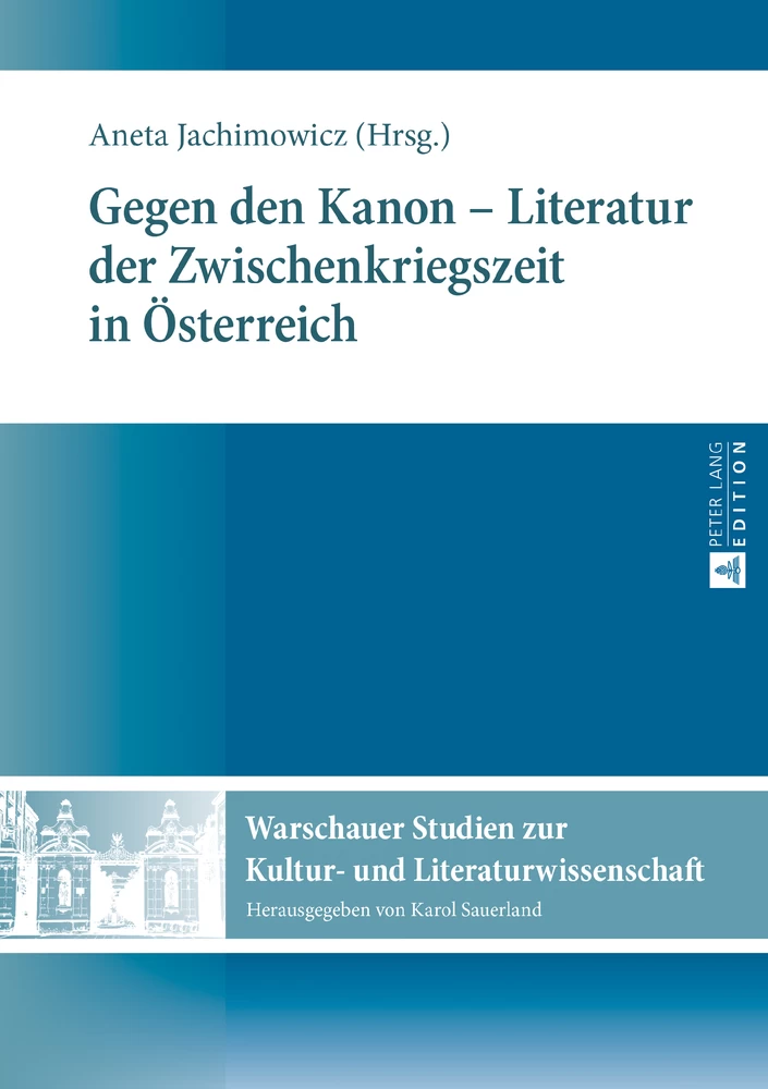 Titel: Gegen den Kanon – Literatur der Zwischenkriegszeit in Österreich