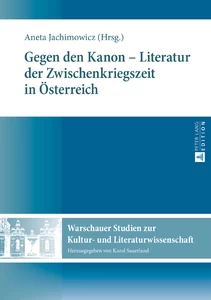 Title: Gegen den Kanon – Literatur der Zwischenkriegszeit in Österreich