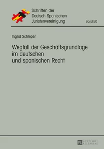 Title: Wegfall der Geschäftsgrundlage im deutschen und spanischen Recht