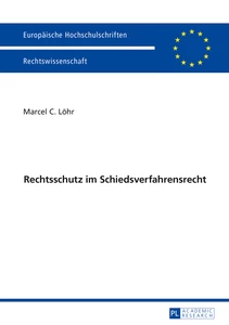 Title: Rechtsschutz im Schiedsverfahrensrecht