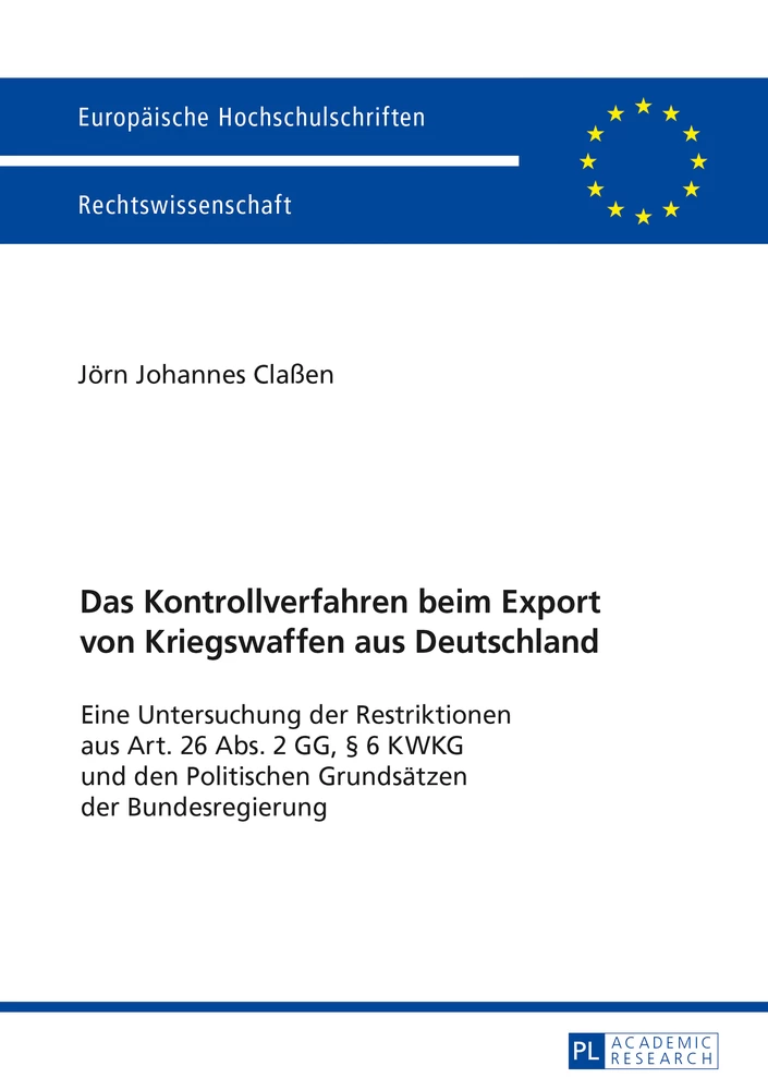Titel: Das Kontrollverfahren beim Export von Kriegswaffen aus Deutschland