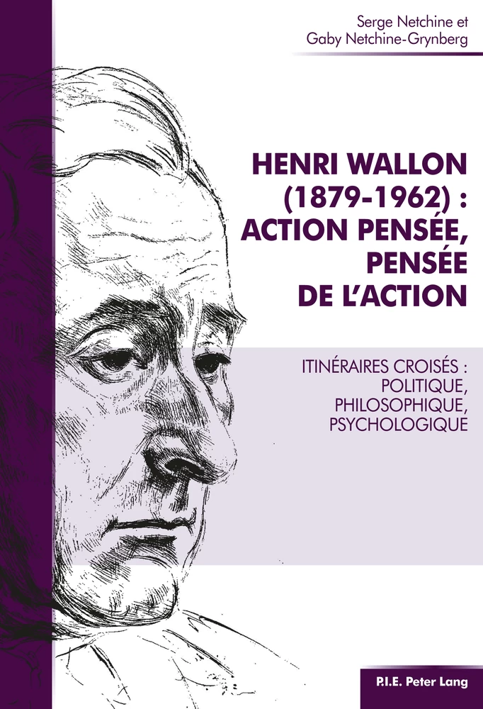 Titre: Henri Wallon (1879–1962) : action pensée, pensée de l'action