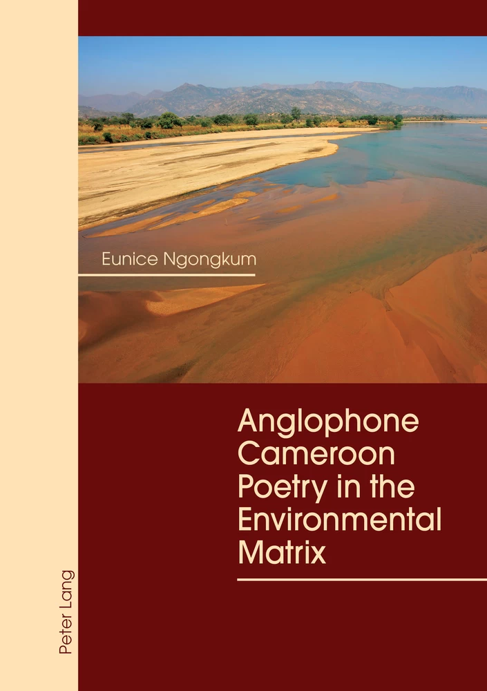 Title: Anglophone Cameroon Poetry in the Environmental Matrix