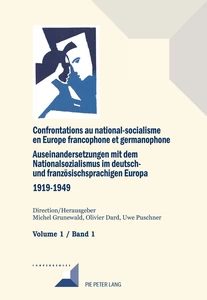Title: Confrontations au national-socialisme en Europe francophone et germanophone (1919–1949) / Auseinandersetzungen mit dem Nationalsozialismus im deutsch- und französischsprachigen Europa (1919–1949)